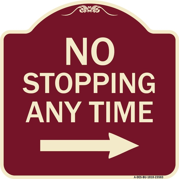 Signmission No Stopping Anytime W/ Arrow Right Heavy-Gauge Aluminum Architectural Sign, 18" x 18", BU-1818-23583 A-DES-BU-1818-23583 - main